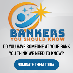 Nominate a Banker We Should Know!